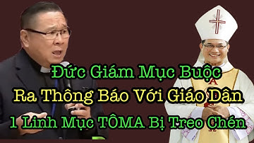 Đức Giám Mục Buộc Ra Thông Báo Với Gián Dân 1 Linh Mục TOOMA Bị Treo Chén - Cha Nguyễn Khắc Hy