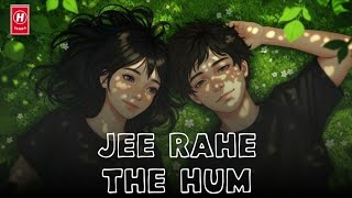 Jee Rahe The Hum - Bhurabhai