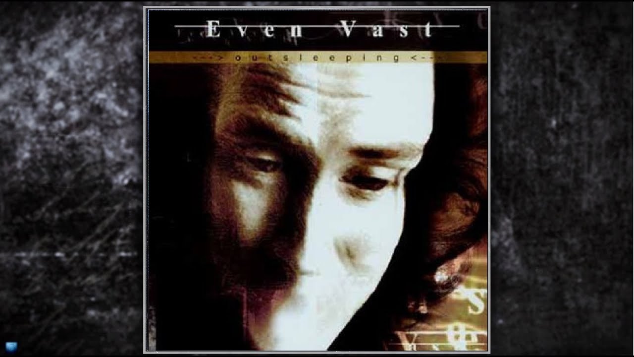 Even Vast    —    Outsleepi​ng  (2003) (Full Album)
