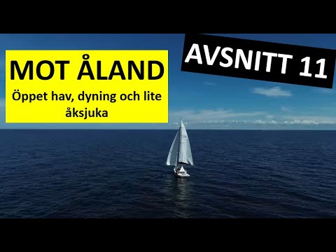 ⁣#11 | Mot Åland - segling över öppet hav med ordentlig dyning