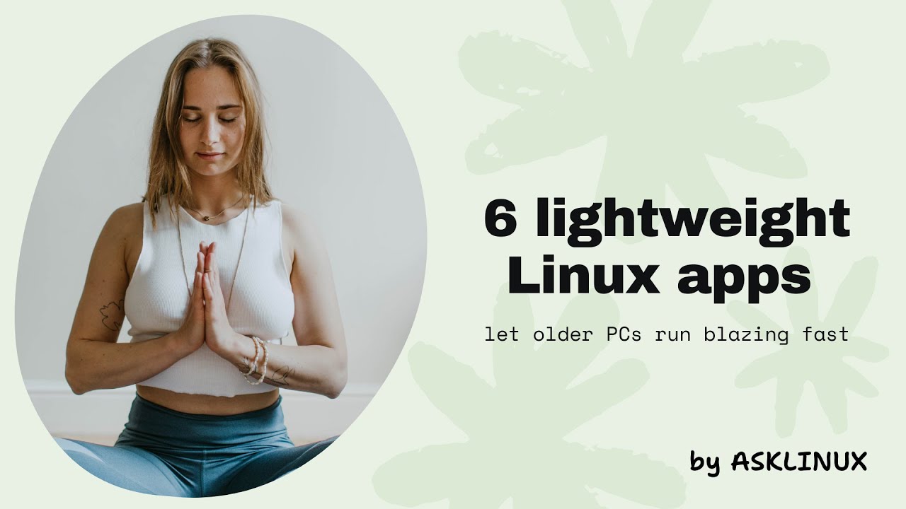 Best Lightweight Linux Apps for Older PCs (Free & Fast) - YouTube