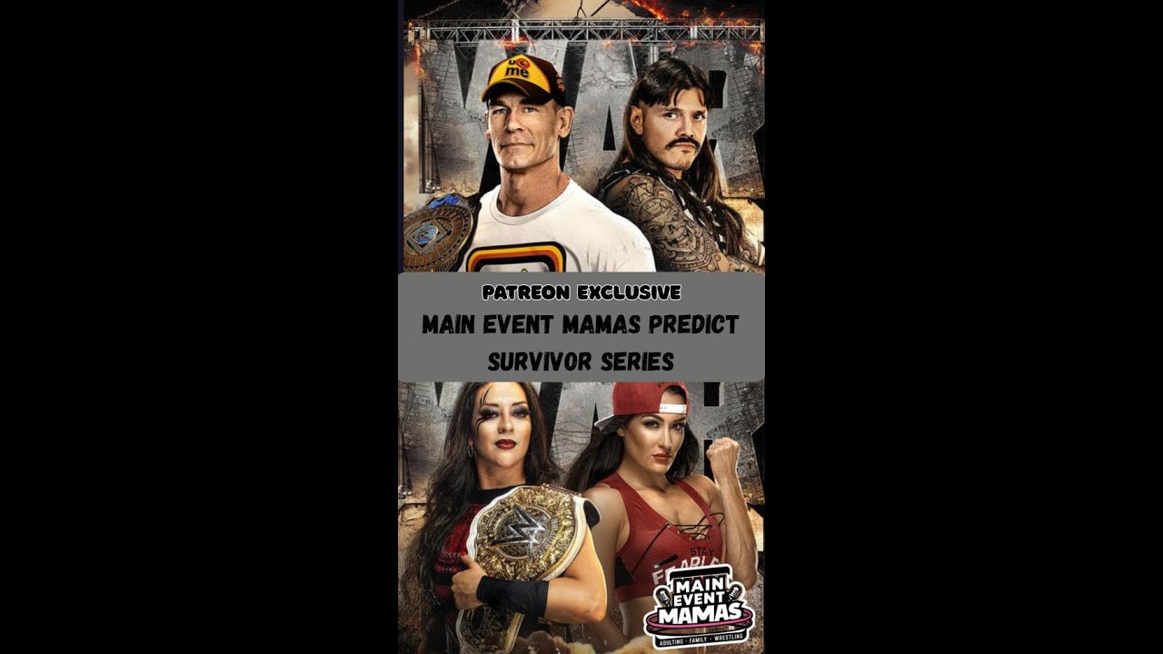 Patreon Exclusive Main Event Mamas Survivor Series War Games Predictions