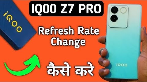 IQ00 Z7 PRO refresh rate kaise change kare, how to change screen refresh rate in IQ Phone, display s