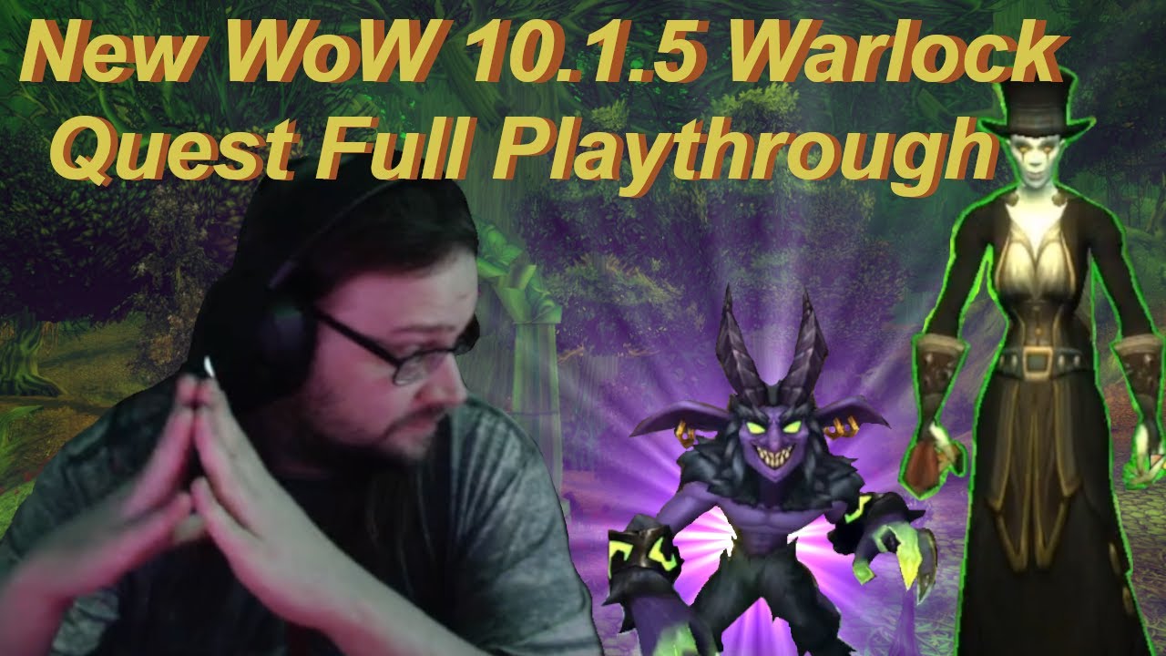 New WoW 10.1.5 PTR Warlock Quest [Full Playthrough] - YouTube