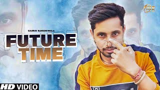 Mg records presents a new song" future time " in the beautiful video
song gaurav bansdeviwala . film by: abhishek song: starring: ...
