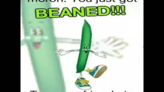 You Just Got Beaned