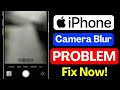 iPhone Camera Blurry Fix 📸 iPhone Camera Not Focusing 🔥 iPhone Camera Blur Problem Today