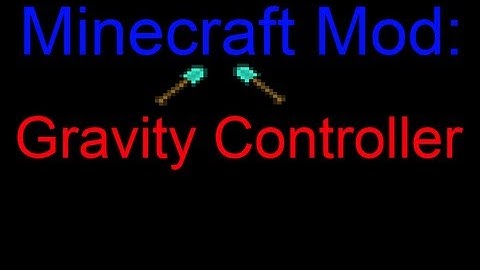 Minecraft Mods - Gravity controller mod!
