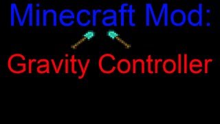 Minecraft Mods - Gravity controller mod!