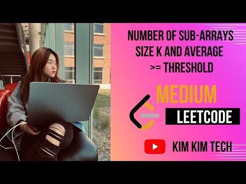 1343. Number of Sub-arrays of Size K and Average Greater than or Equal to Threshold | MEDIUM | LEETC