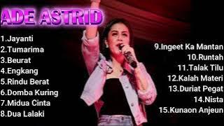 JAYANTI - TUMARIMA - BEURAT - ENGKANG | ADE ASTRID FULL ALBUM BAJIDOR 2024