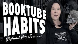 My Booktuber Habits • Behind the Scenes #booktube