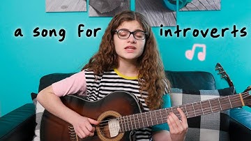 i wrote a song for introverts ♡