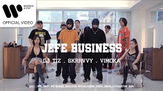 디제이티즈 (DJ Tiz), 스클비 (SKRRVVY), VIMOKA (비모카) - Jefe Business [Music Video]
