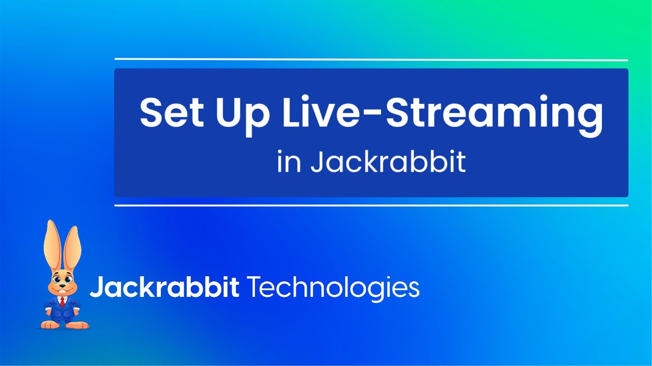 Set Up Live Streaming in Jackrabbit