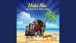 Hala Bia - Kaveh Irani