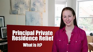 Principal Private Residence (PPR) Relief  What is it?