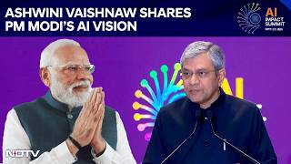 AI Impact Summit 2026: Ashwini Vaishnaw Shares PM Modi's Vision
