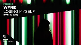 Wyne - Losing Myself (Dannic Edit) - (Official Audio)