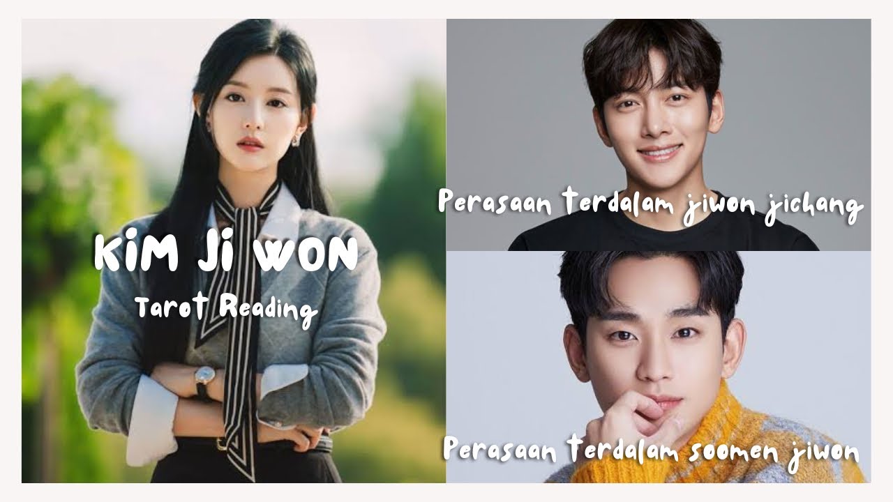 Kim Ji Won Tarot Reading Love Live Carier - Ji Chang Wook - Kim Soo Hyun, Peluang Asmara