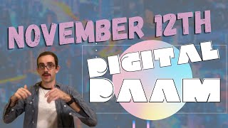 Digital DaaM! November 12th
