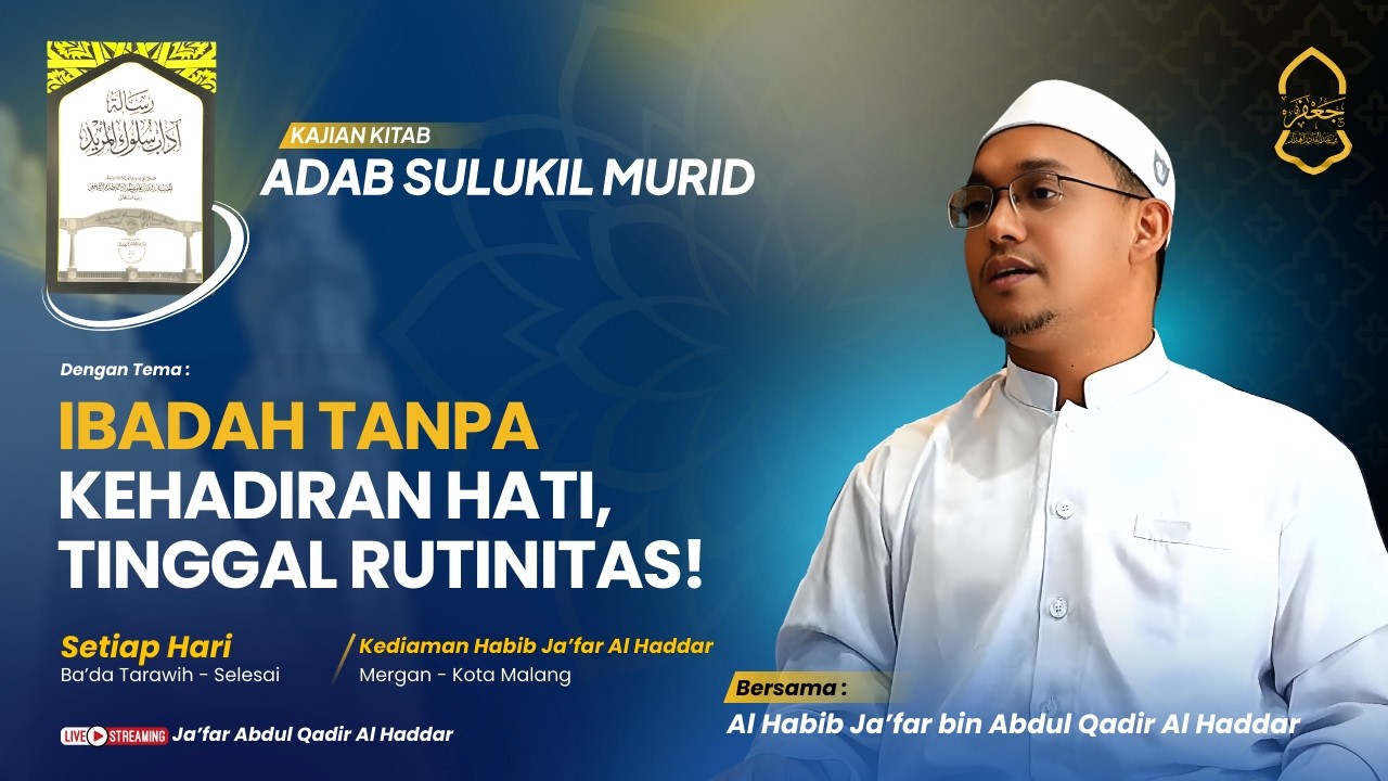 🔴[LIVE] Adab Sulukil Murid Eps.13 | Ibadah Tanpa Kehadiran Hati, Tinggal Rutinitas!