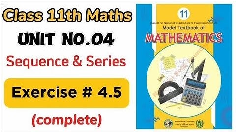 Exercise 4.5 class 11 NBF |Ex 4.5 class 11 NBF | National book foundation | waqaracademy2