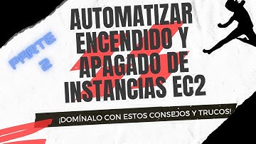 Programar encendido y apagado de instancias EC2 en amazon AWS con Lambda. PARTE 2