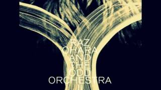 Raz Ohara and The Odd Orchestra - Where he at