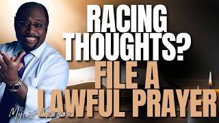 How to Pray When Your Mind Won't Stop Racing: JESUS' Private Prayer Protocol | Myles Munroe