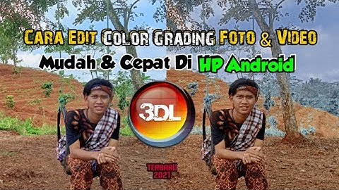 Cara Color Grading Foto & Video Di Hp Android Dengan Mudah & Cepat || Terbaru 2021