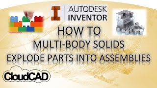 How to use Multi-Body Parts, Parts to Assemblies | Autodesk Inventor