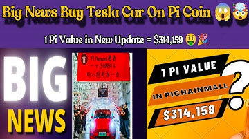 Big News 🎉 | Buy Tesla Car On Pi Coins 😱🤯 | 1 pi coin value = $314,159 🤑🎉 #bitcoin#crypto #pinetwork
