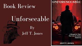 BOOK REVIEW: Unforseeable by Jeff T. Jones