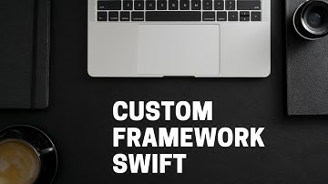 Custom Frameworks - Swift 5 Xcode 12