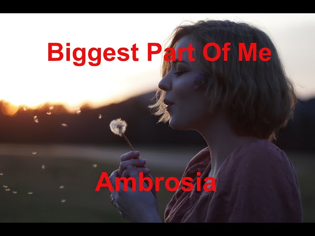 Biggest Part Of Me - Ambrosia - with lyrics - YouTube