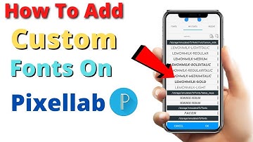 How To Add Custom Fonts On Pixellab In 2022 ( In Nepali ) |Pixellab Ma Custom Fonts Kasari Add Garne