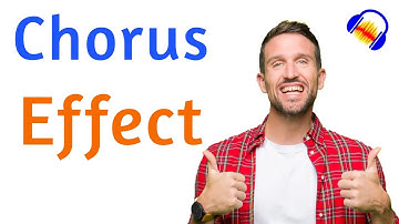Chorus Sound effect in Audacity (2023)