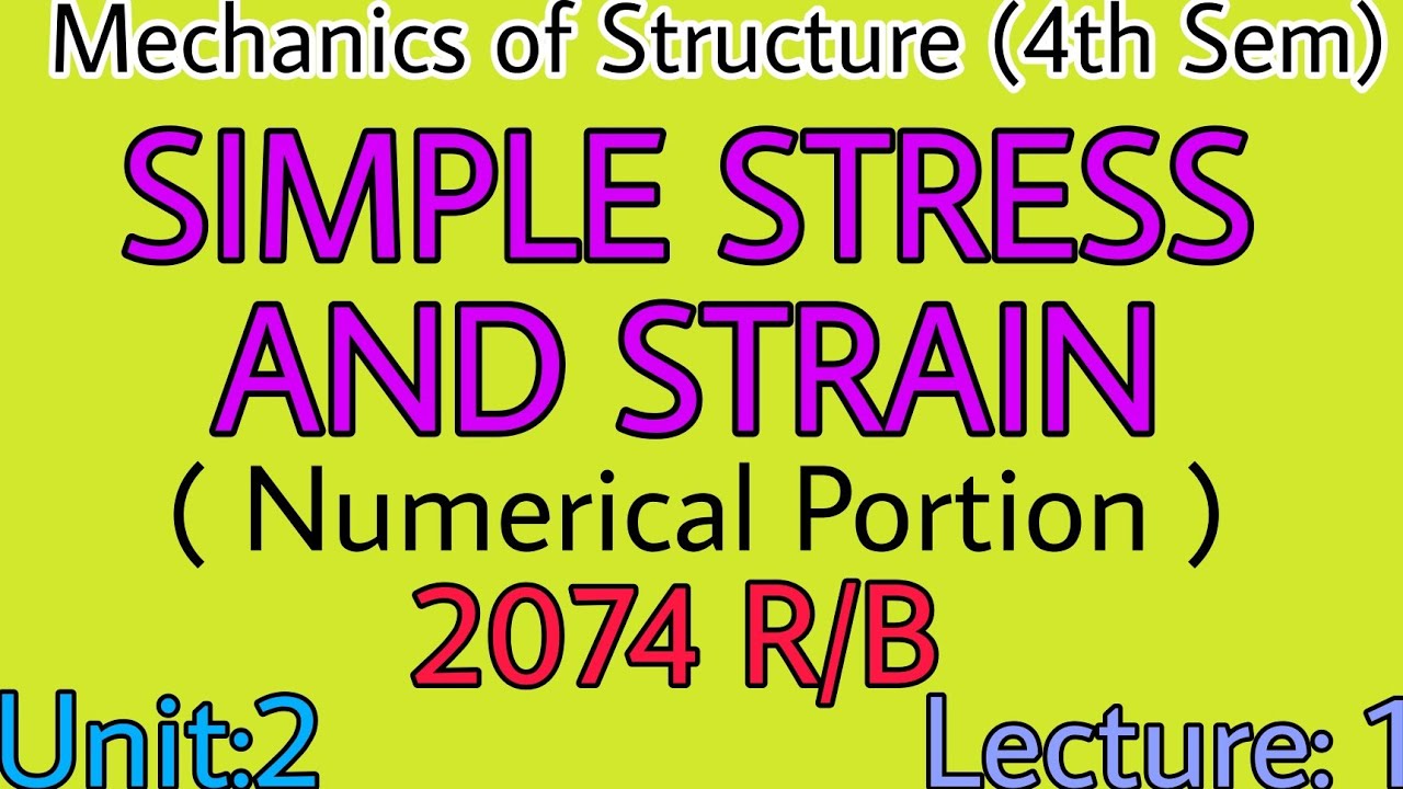 Lecture:1| Simple Stress and Strain | Unit:2 | Mechanics of Structure ...