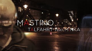 MAStino - Talfahrt feat. MiNKA [prod.by Epic Infantry]