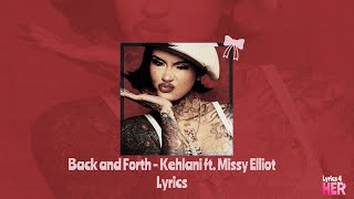 Kehlani ft. Missy Elliot - Back and Forth (Lyrics) 