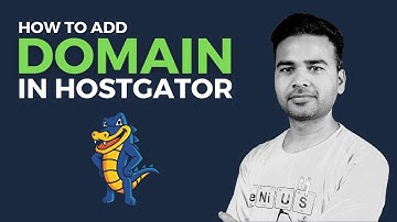 How to add domain in Hostgator Hosting