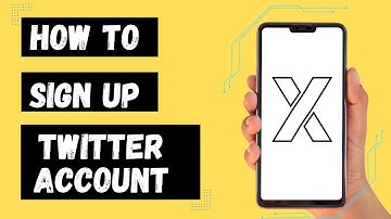 How to Create Twitter Account? Twitter Sign Up Tutorial