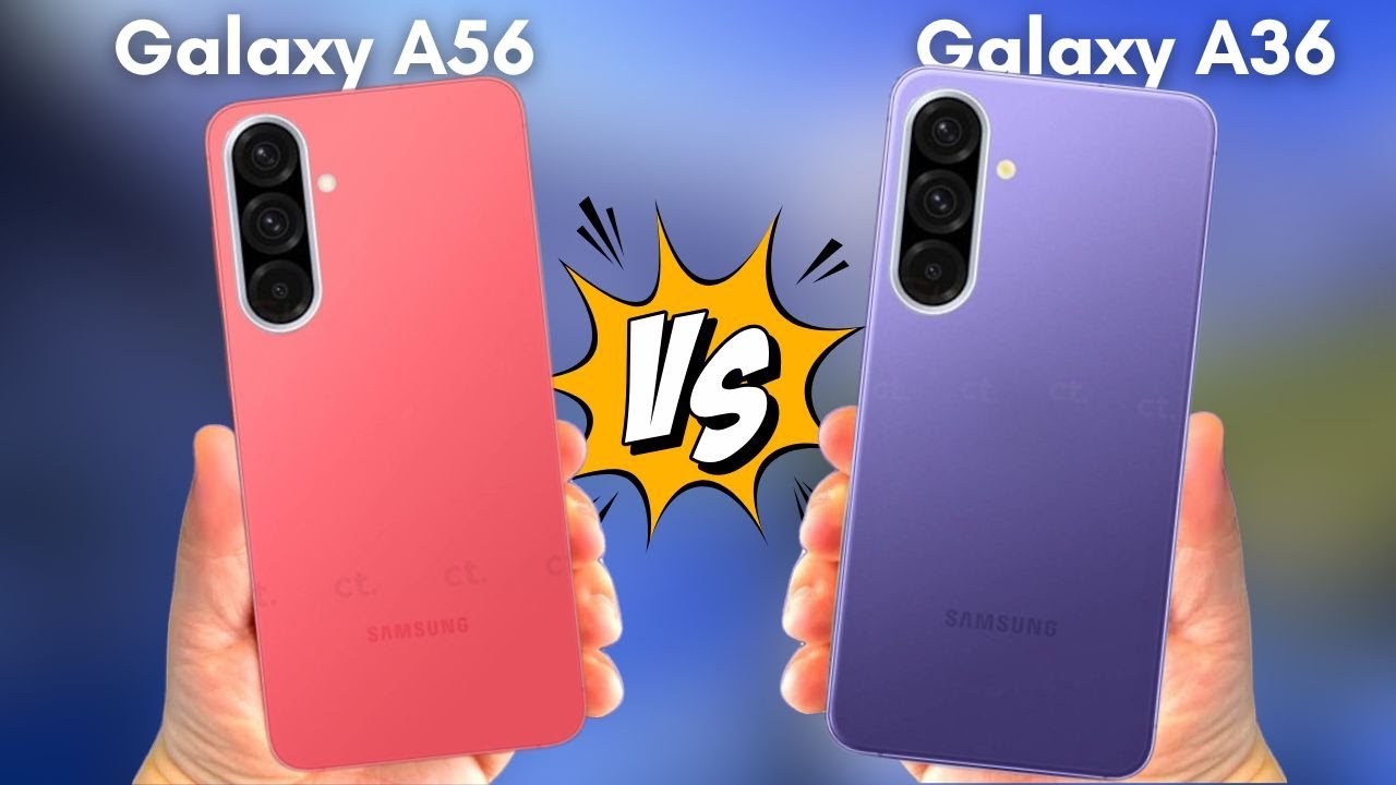 Samsung Galaxy A56 5G vs A36 5G - Don't Make the WRONG Choice