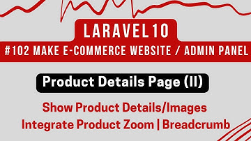Laravel 10 Tutorial #102 | Product Details Page (II) | Show Product Details | Breadcrumb |Image Zoom