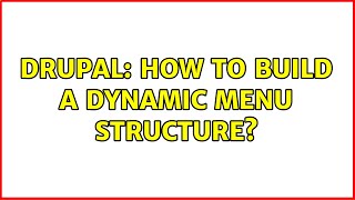 Drupal: How to build a dynamic menu structure?