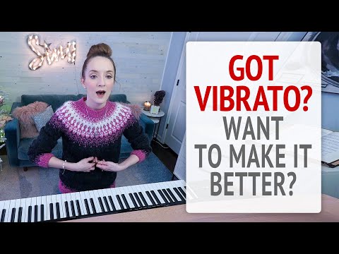 Got Vibrato? Want To Make It Better?