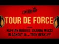 Lentourloop  tour de force ft skarra mucci ruffian rugged blackout ja  troy berkley