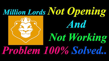 How to Fix Million Lords App  Not Opening  / Loading / Not Working Problem in Android Phone