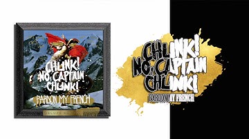 Chunk! No, Captain Chunk! - Kids [Pardon My French (Deluxe Edition)]